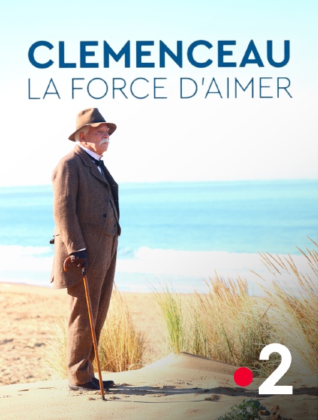 France 2 - Clemenceau, la force d'aimer