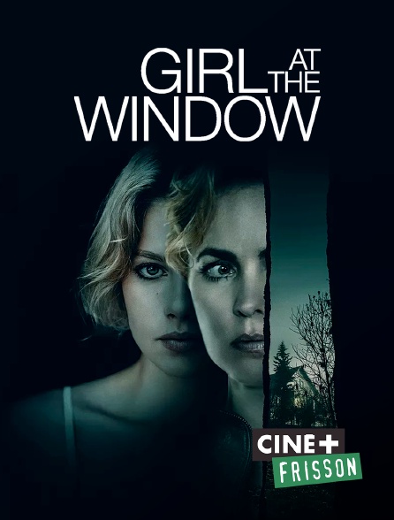 Ciné+ Frisson - Girl at the Window