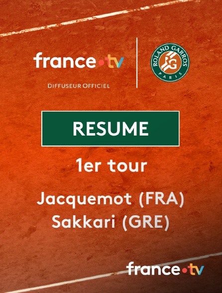 france.tv - Roland-Garros - 1er tour : le résumé de Jacquemot vs Sakkari