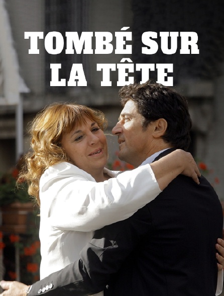 Tombé sur la tête