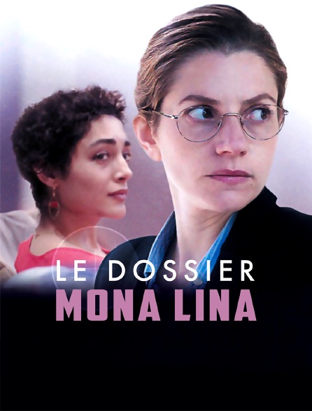Le dossier Mona Lina