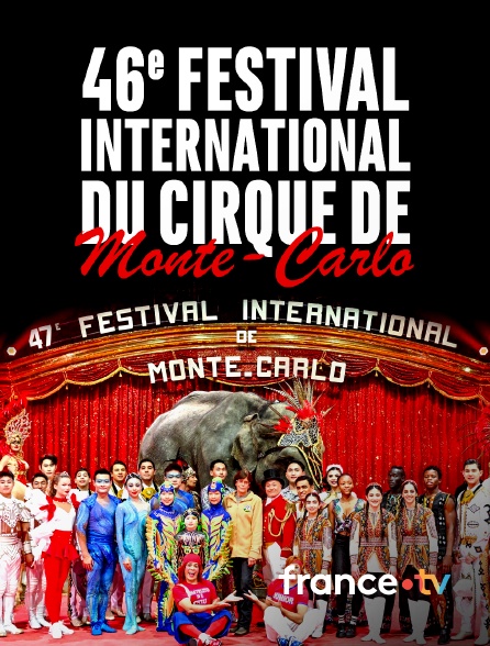 france.tv - Le 47e Festival international du cirque de Monte-Carlo