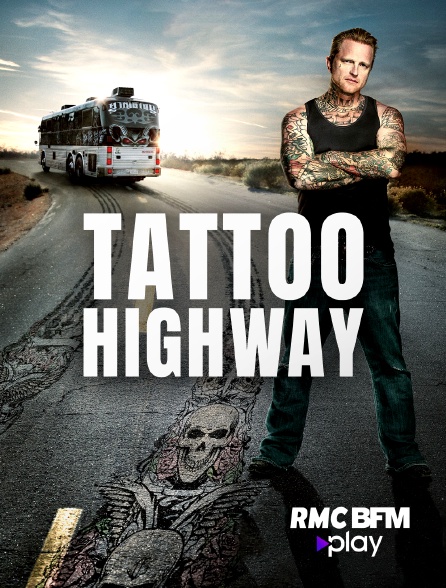 RMC BFM Play - Tattoo highway