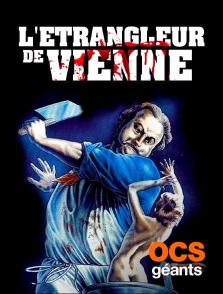 OCS Géants - L'étrangleur de Vienne