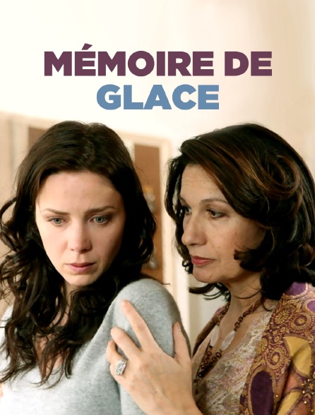 MEMOIRE DE GLACE