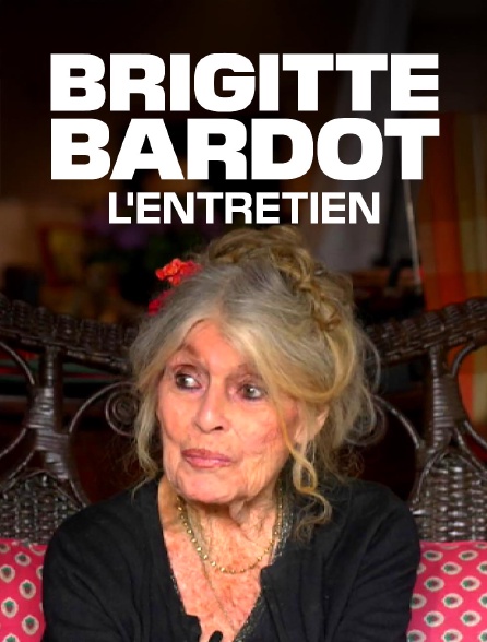 Brigitte Bardot, l'entretien