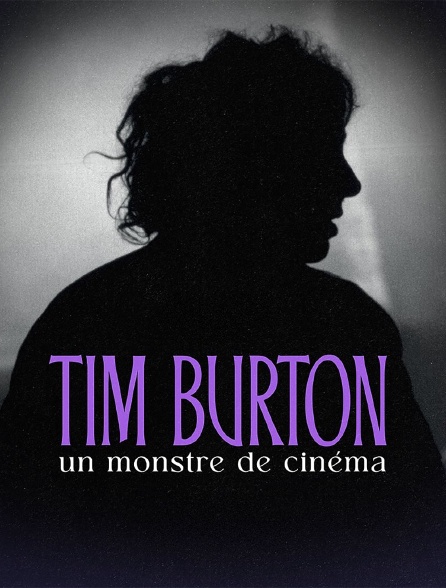 Tim Burton : un monstre de cinéma