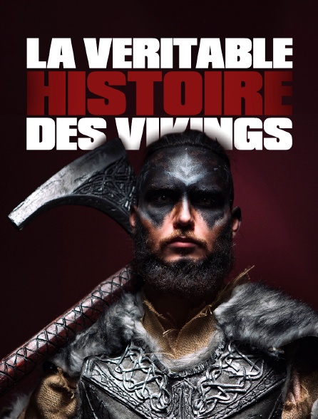 La véritable histoire des Vikings