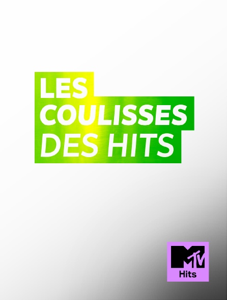 MTV Hits - Les Coulisses des Hits