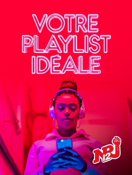 NRJ 12 - Votre playlist idéale...