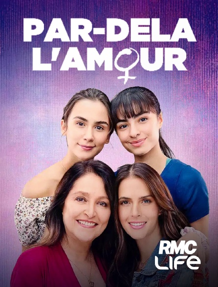 RMC Life - Par delà l'amour