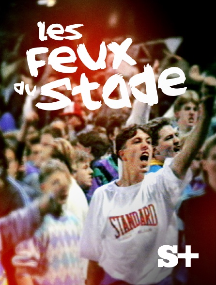 Society+ - Les feux du stade