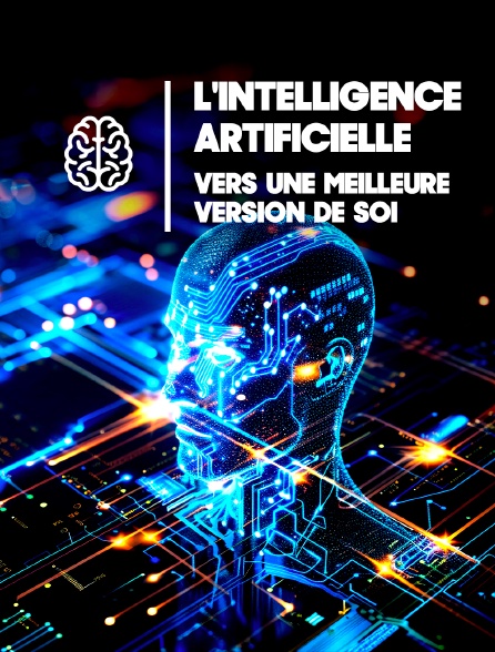 L'intelligence artificielle, vers une meilleure version de soi