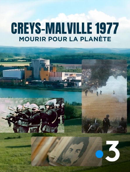 France 3 - Creys-Malville 1977, mourir pour la planète