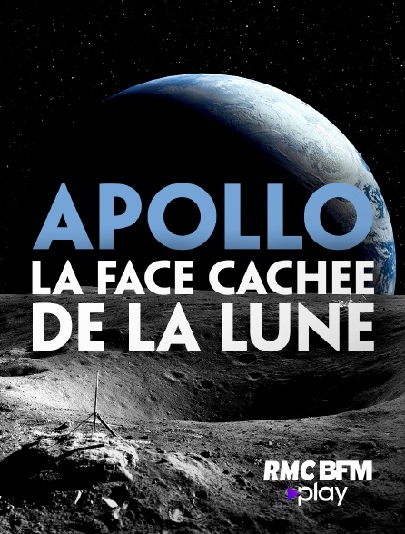 RMC BFM Play - Apollo, la face cachée de la lune