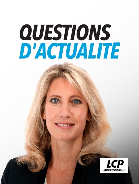 LCP 100% - Questions d'actualité