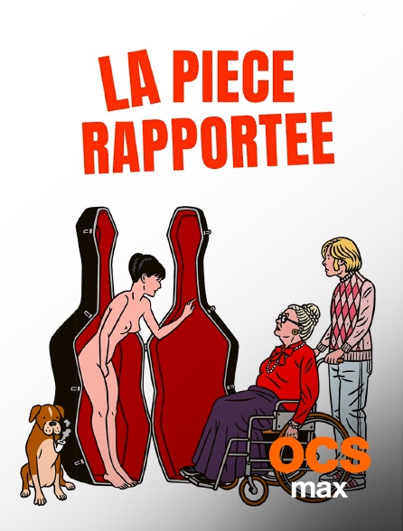 OCS Max - La pièce rapportée