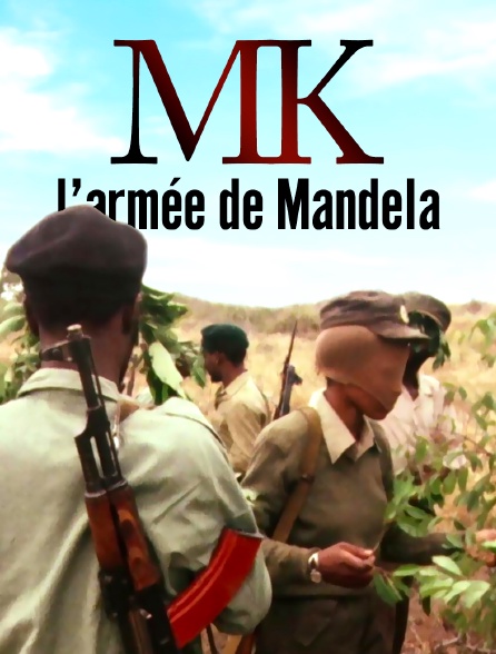 MK : L'armée de Mandela