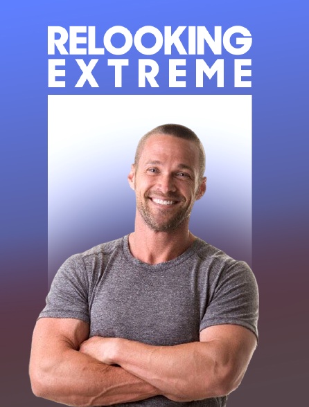 Relooking extrême