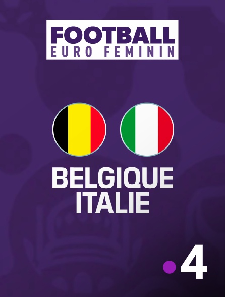 France 4 - Football - Euro féminin : Belgique / Italie