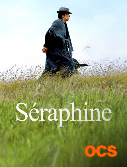 OCS - Séraphine