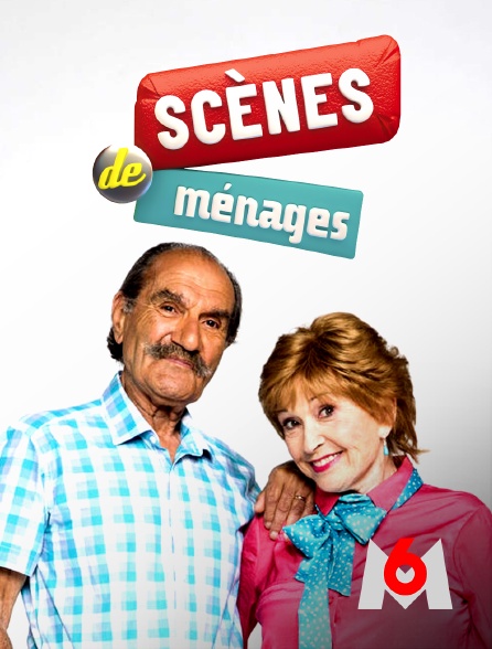 M6 - Scènes de ménage