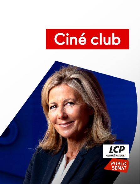 LCP Public Sénat - Ciné club