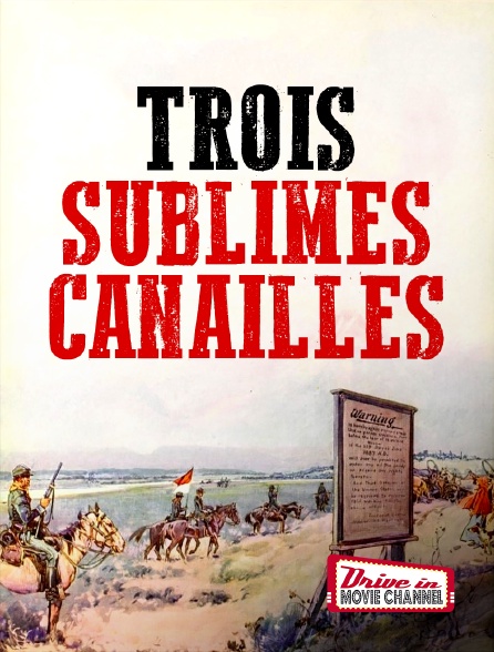 Drive-in Movie Channel - Trois sublimes canailles