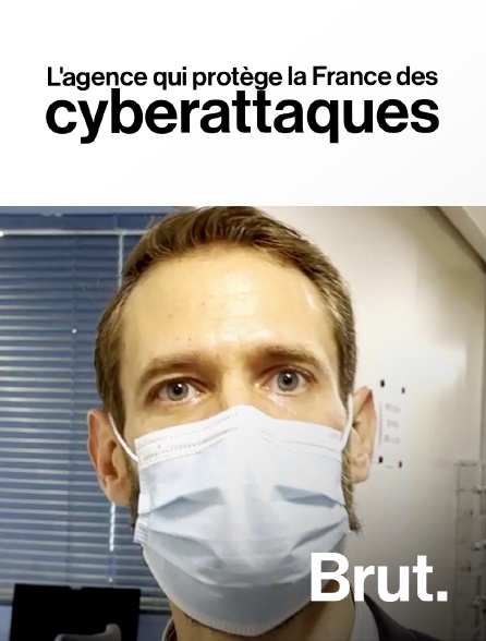 Brut - L'agence qui protège la France des cyberattaques