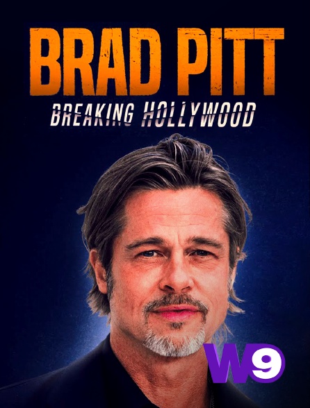 W9 - Brad Pitt : Breaking Hollywood