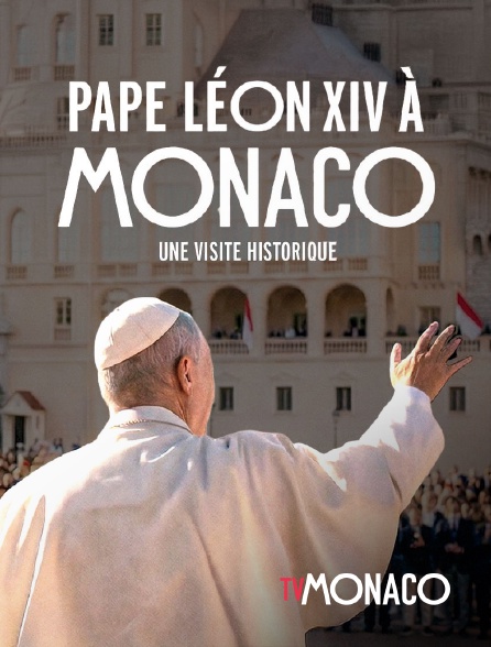TV Monaco - Visite historique du Pape Léon Xiv À Monaco