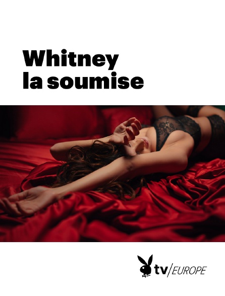 Playboy TV - Whitney la soumise
