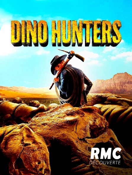 RMC Découverte - Dino hunters