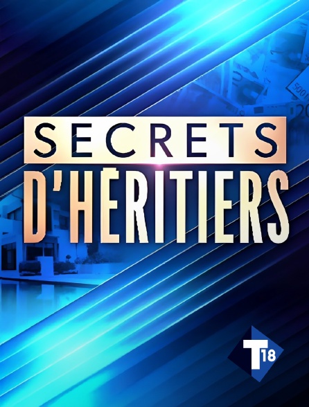 T18 - Secrets d'héritiers