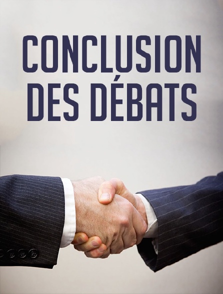 Conclusion des débats