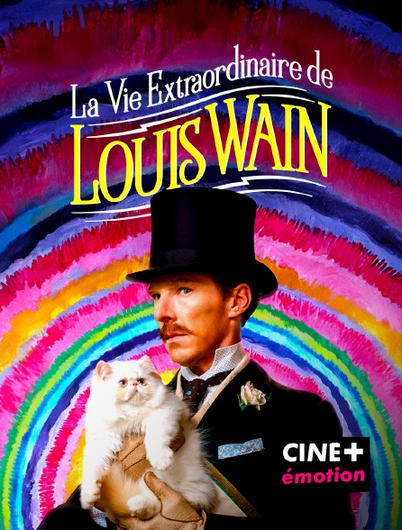 CINE+ Emotion - La vie extraordinaire de Louis Wain