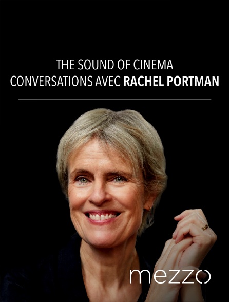 Mezzo - The Sound of Cinema : Conversations avec Rachel Portman