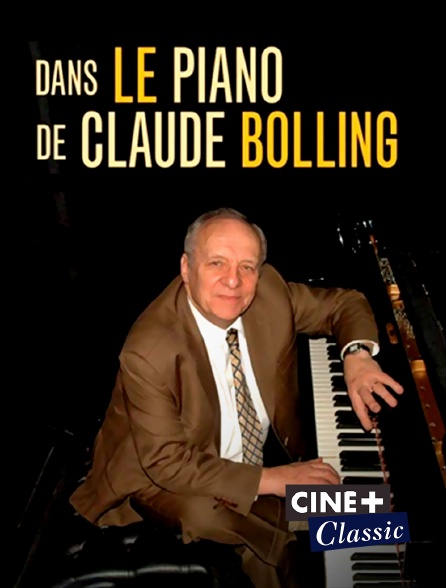 Ciné+ Classic - Dans le piano de Claude Bolling