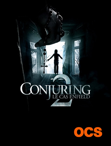 Conjuring 2 le cas Enfield en streaming sur OCS