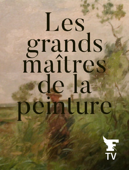 Le Figaro TV - Les grands maîtres de la peinture