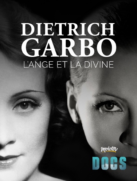 Molotov Channels Docs - Dietrich-Garbo : l’ange et la divine