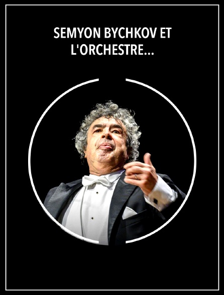 Semyon Bychkov et l'Orchestre Philharmonique Tchèque