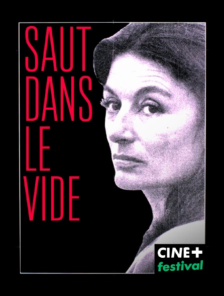 CINE+ Festival - Le saut dans le vide