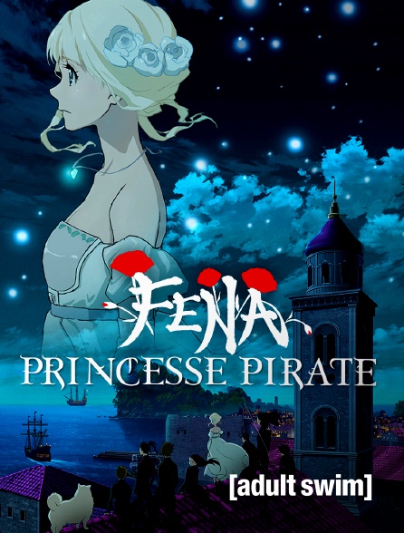 Adult Swim - Fena : Princesse Pirate