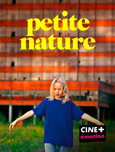 CINE+ Emotion - Petite nature