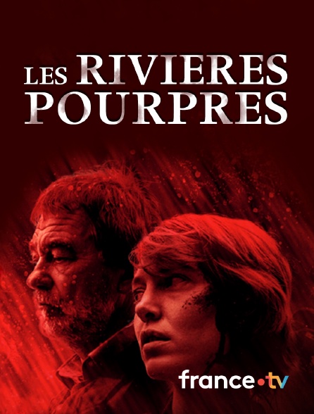 france.tv - Les rivières pourpres