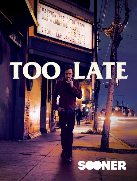 Sooner - Too Late