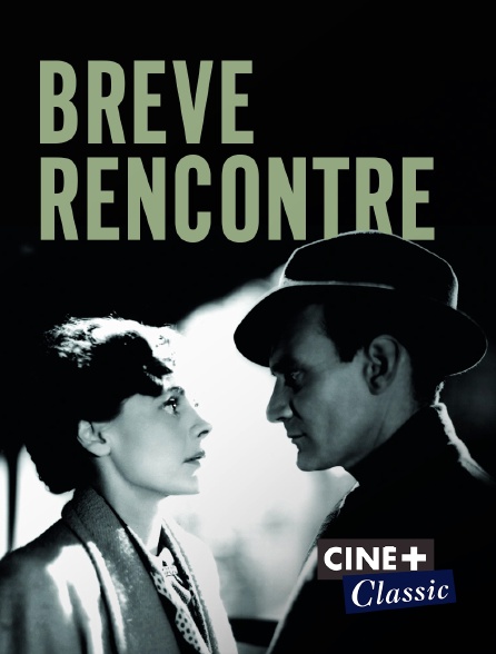 Ciné+ Classic - Brève rencontre