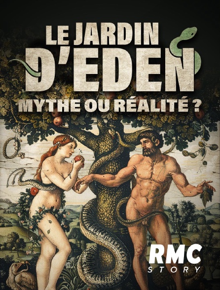 RMC Story - Le jardin d'Eden : mythe ou réalité ?