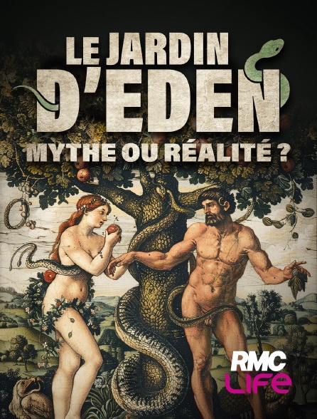 RMC Life - Le jardin d'Eden : mythe ou réalité ?